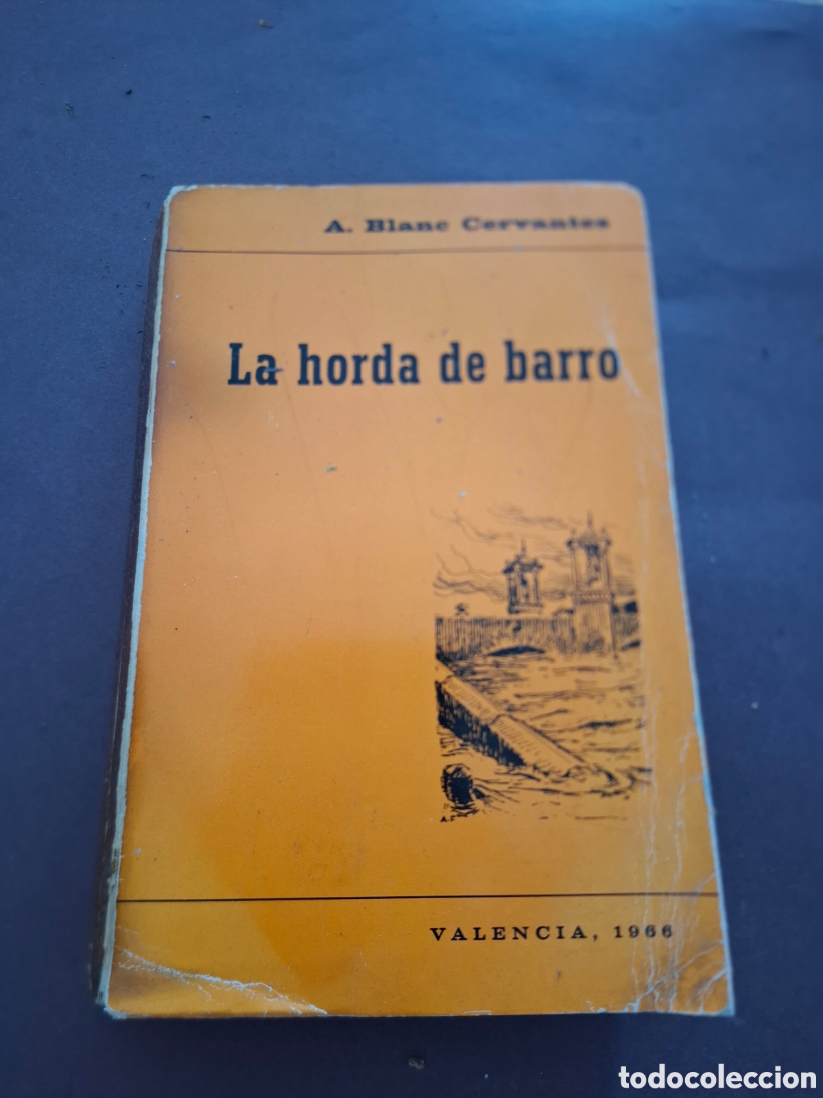 Libros: La horda de barro - A. Blanc Cervantes - 1966 - dedicado por el autor
