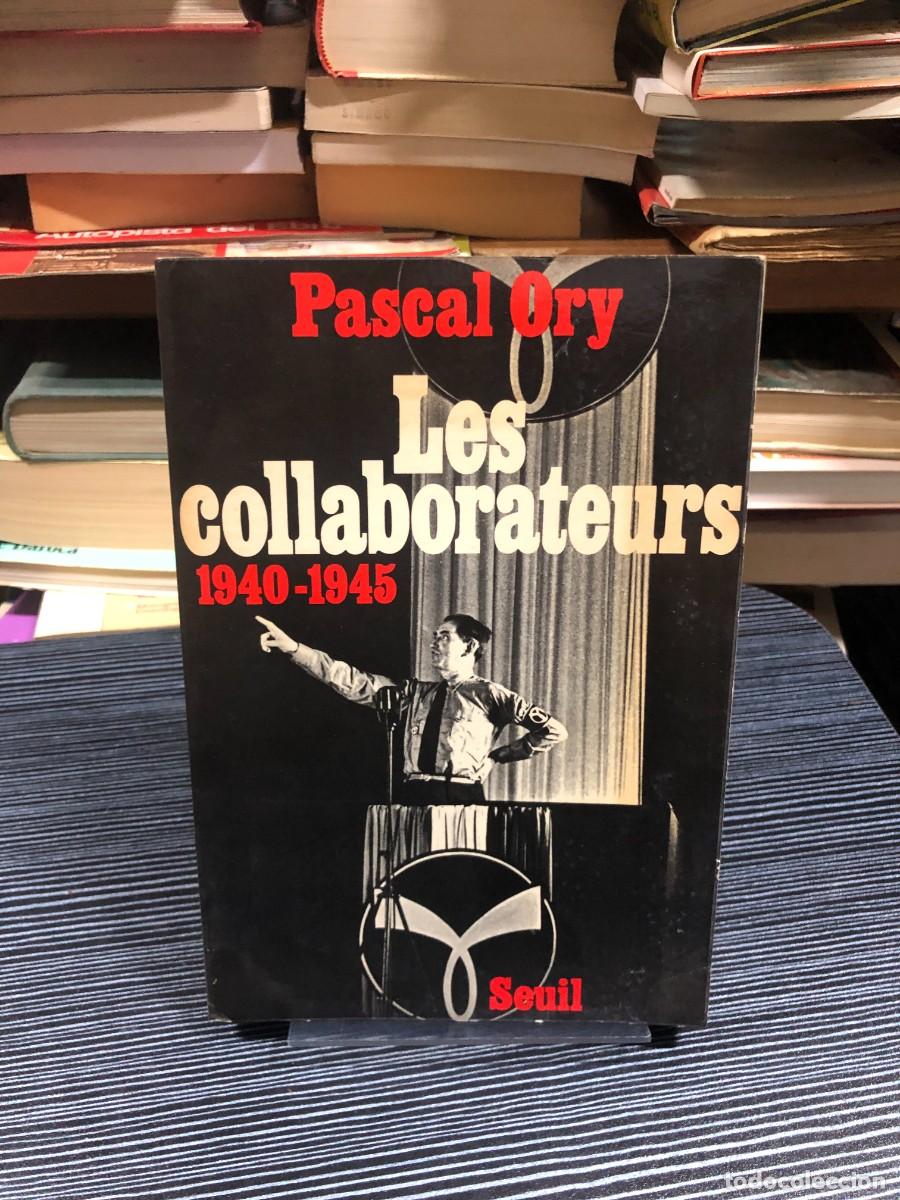 Libros: Les colaboradores 1940-1945 Pascal Ory (Editions du Seuil - En franc&eacute;s)