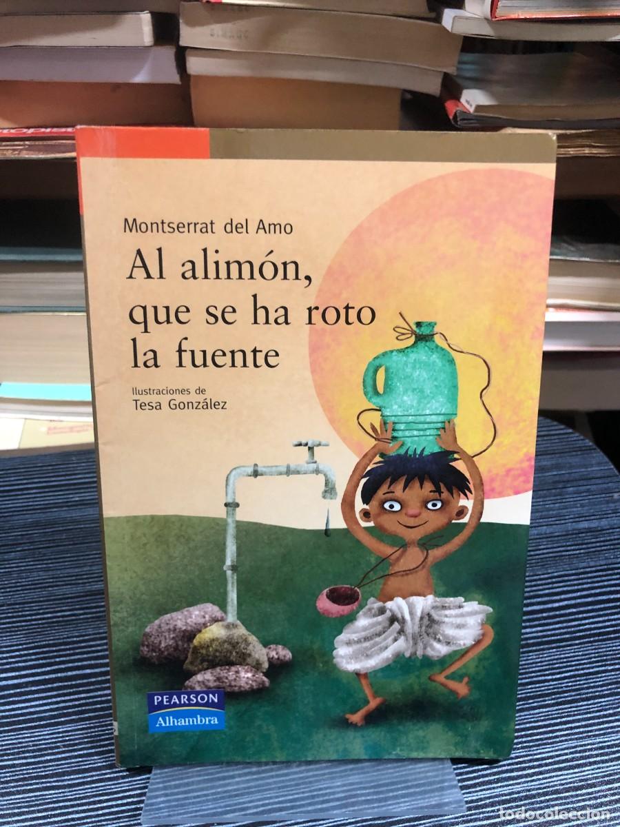 Libros: Al alim&oacute;n, que se ha roto la fuente Montserrat del Amo (Pearson Alhambra)