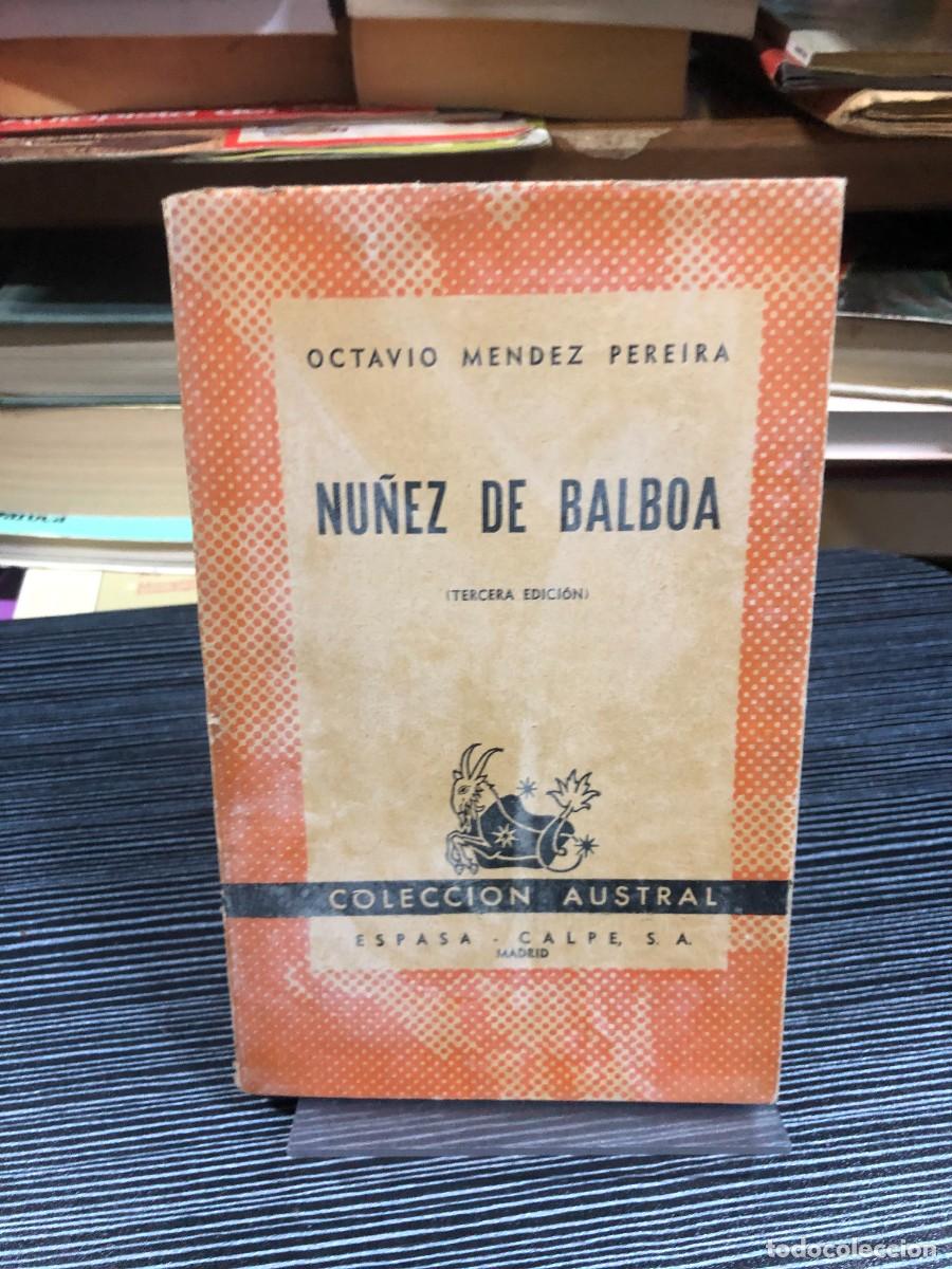 Libros: N&uacute;&ntilde;ez de Balboa Octavio M&eacute;ndez Pereira (Colecci&oacute;n Austral - Espasa-Calpe)