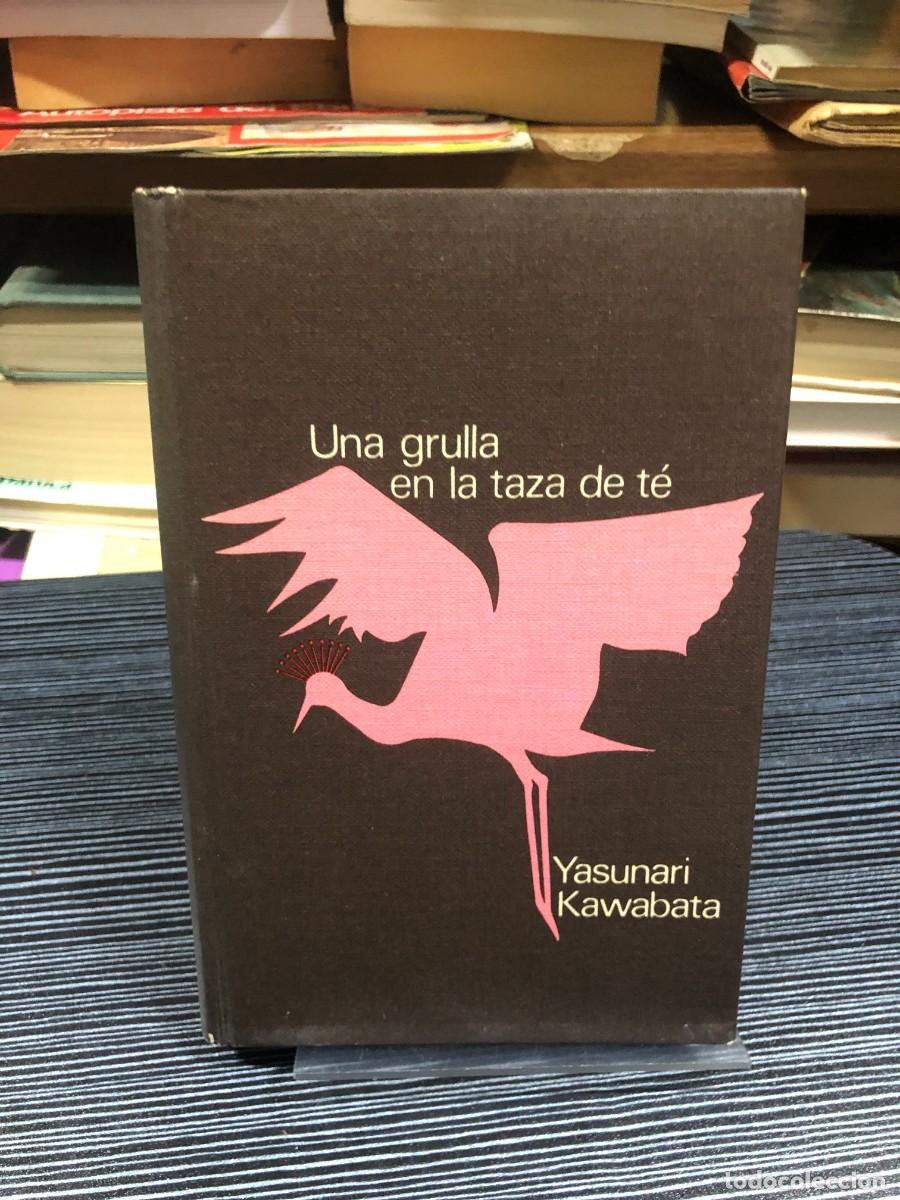Libros: Una grulla en la taza de t&eacute; Yasunari Kawabata