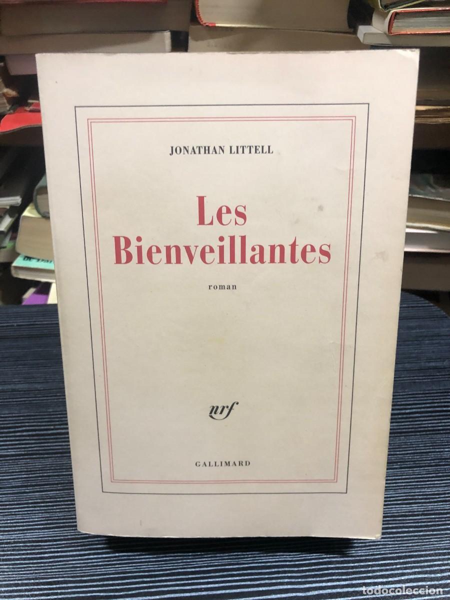 Libros: Les Bienveillantes Jonathan Littell (Gallimard / NRF - Edici&oacute;n en franc&eacute;s)