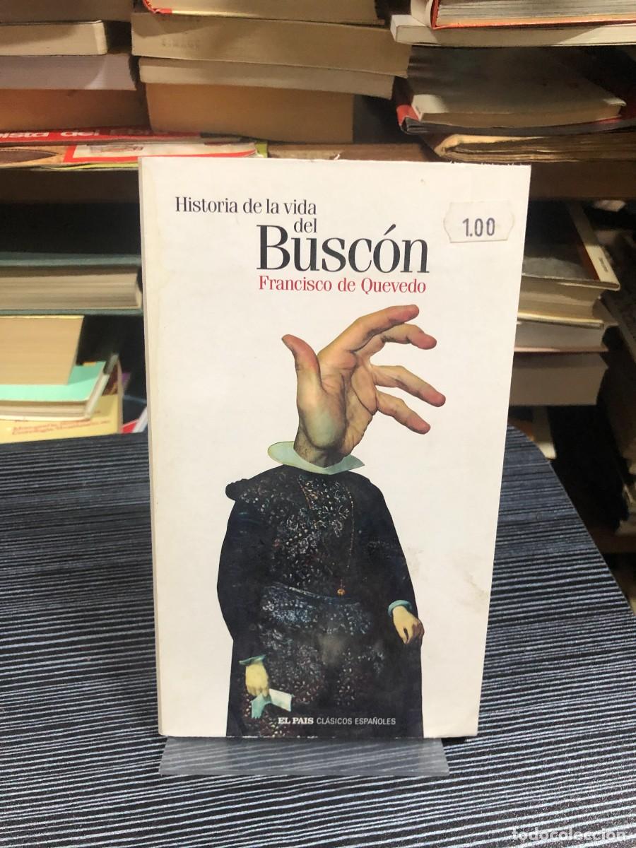 Libros: Historia de la vida del Busc&oacute;n Francisco de Quevedo (Colecci&oacute;n Cl&aacute;sicos Espa&ntilde;oles / El Pa&iacute;s)