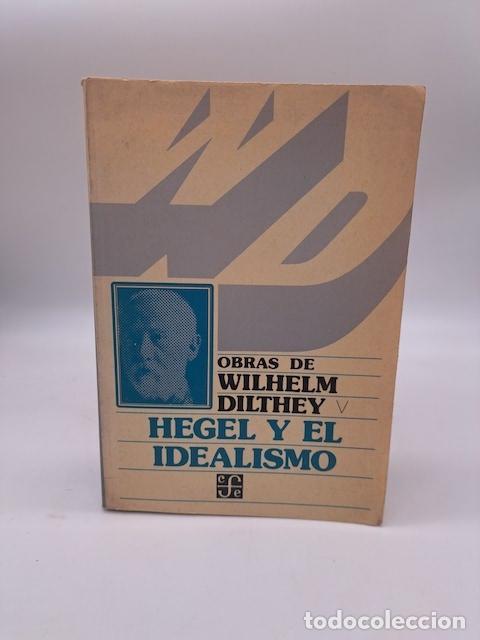 Libri di seconda mano: DILTHEY, Wilhelm. - Obras de Wilhem Diltehy V. Hegel y el idealismo.
