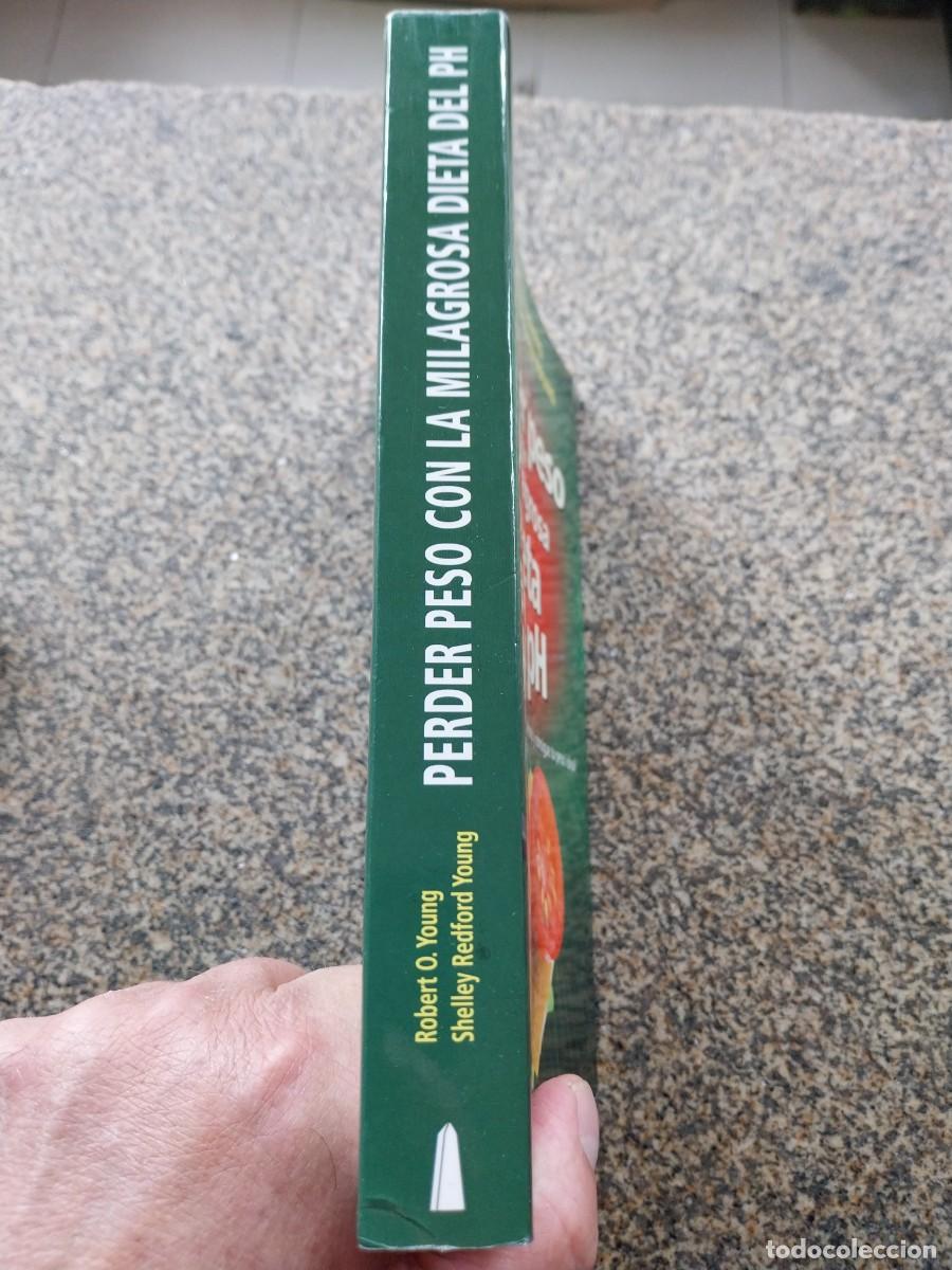 Libros: PERDER PESO CON LA MILAGROSA DIETA DEL PH -- ROBERT Y SHELLEY YOUNG -- - Foto 3