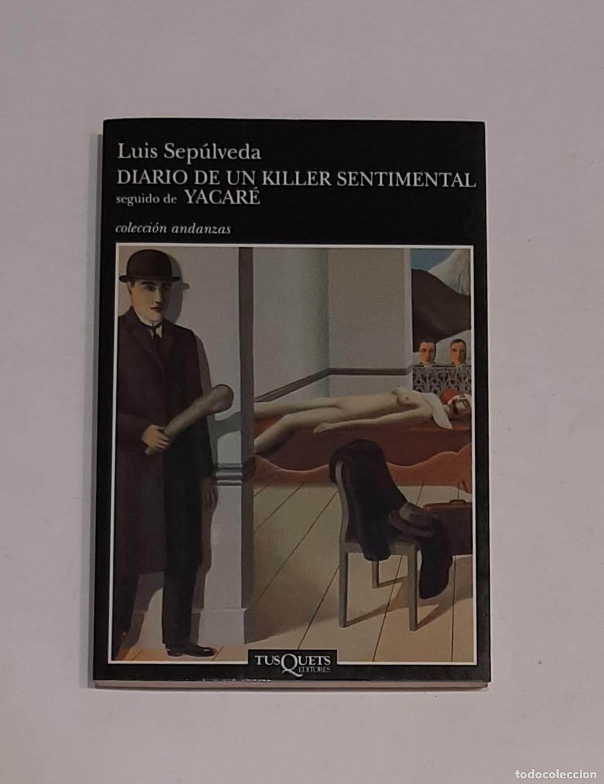 Libri di seconda mano: SEP&Uacute;LVEDA, Luis. - Diario de un killer sentimental. Yacar&eacute;.