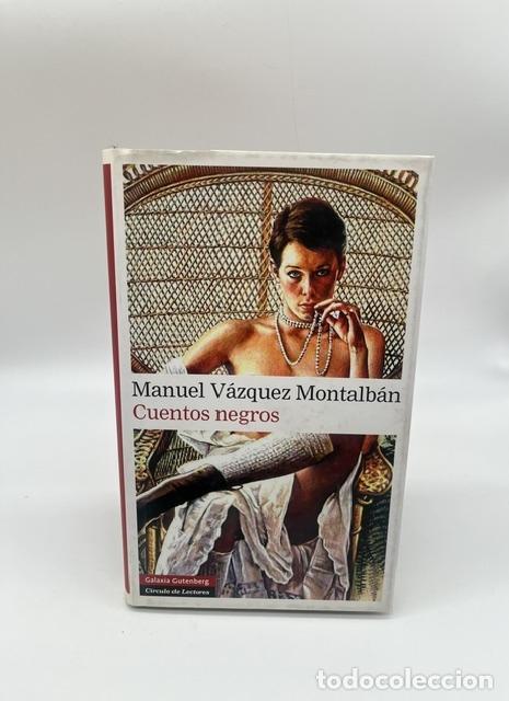 Libri di seconda mano: V&Aacute;ZQUEZ MONTALB&Aacute;N, Manuel. - Cuentos negros.