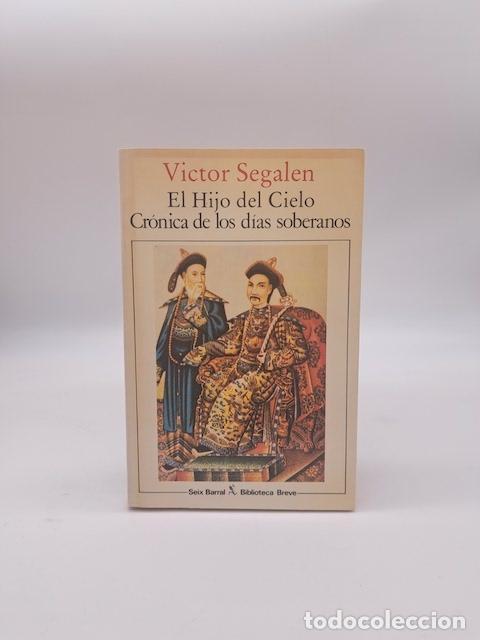 Libri di seconda mano: SEGALEN, Victor. - El hijo del cielo. Cr&oacute;nica de los d&iacute;as soberanos.