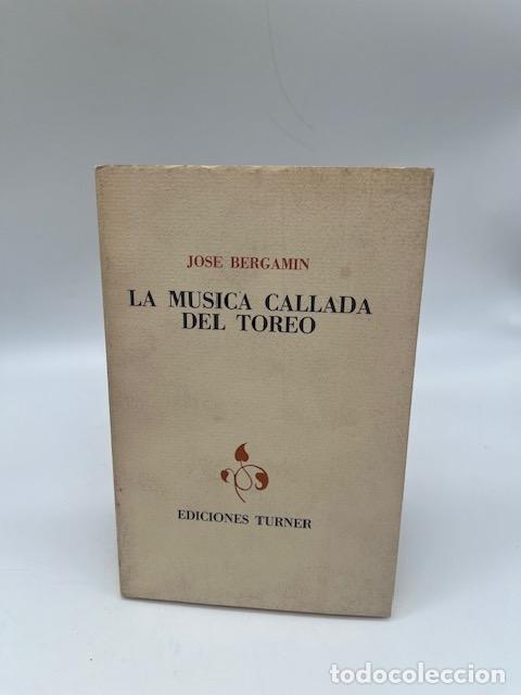 Libri di seconda mano: BERGAM&Iacute;N, Jos&eacute;. - La m&uacute;sica callada del toreo.
