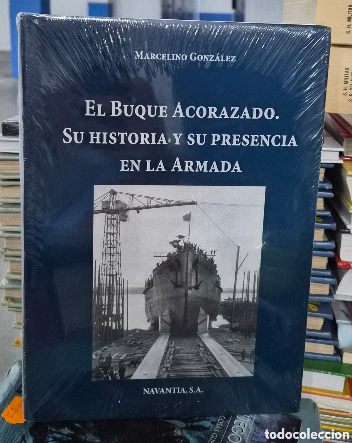 Libros: El Buque Acorazado su Historia y su Presencia en la Armada. Libro Navantia 2017. Colecci&oacute;n Baz&aacute;n.