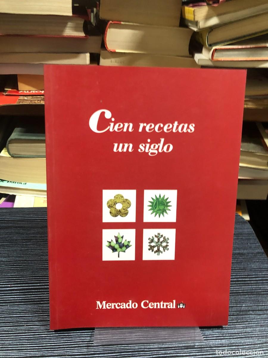 Libros: Cien recetas un siglo (Repetido) Mercado Central