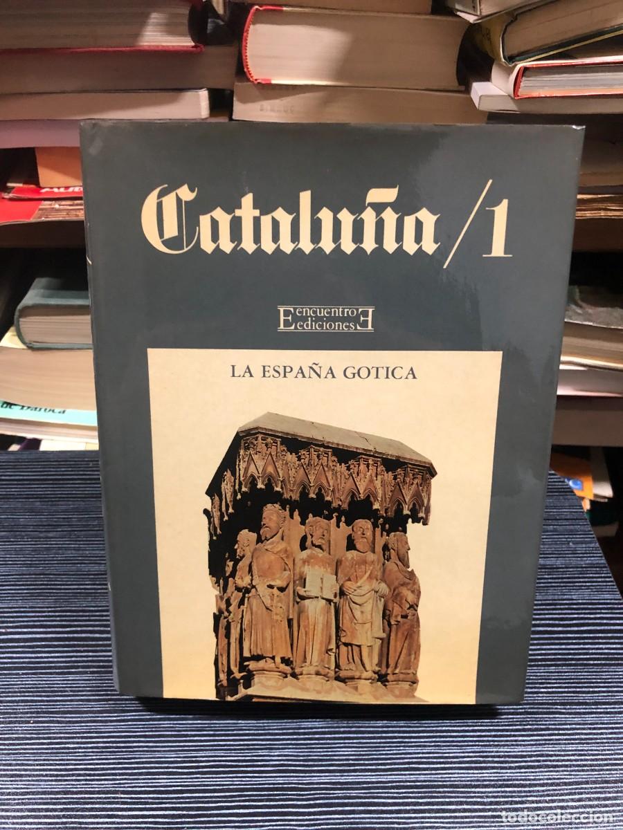 Libros: Catalu&ntilde;a / 1 (La Espa&ntilde;a G&oacute;tica) Encuentro Ediciones