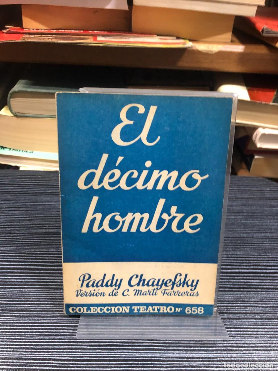 Libros: El d&eacute;cimo hombre Paddy Chayefsky (Colecci&oacute;n Teatro N.&ordm; 658)