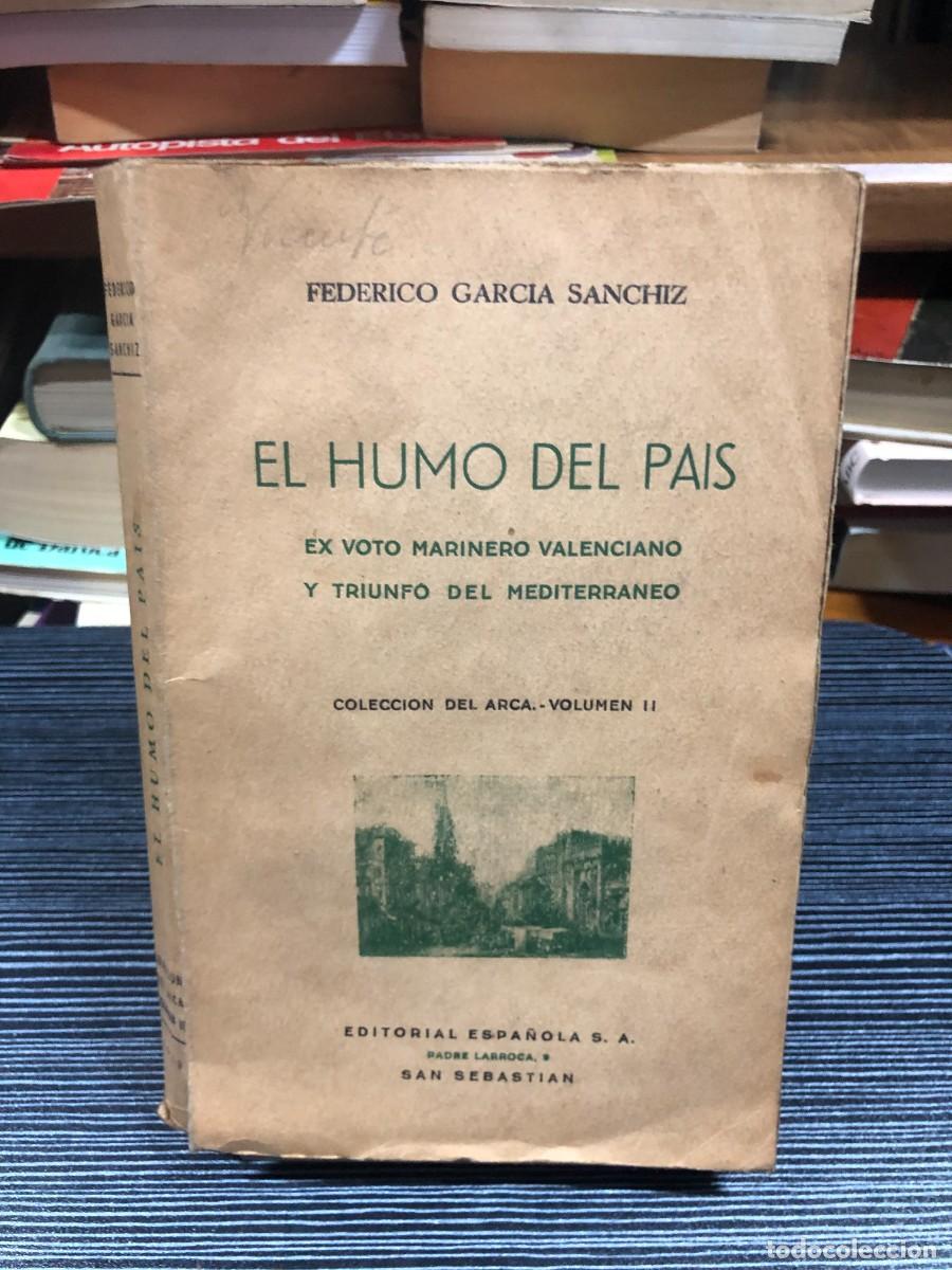 Libros: El humo del pa&iacute;s (Ex voto marinero valenciano) Federico Garc&iacute;a Sanchiz (Editorial Espa&ntilde;ola)