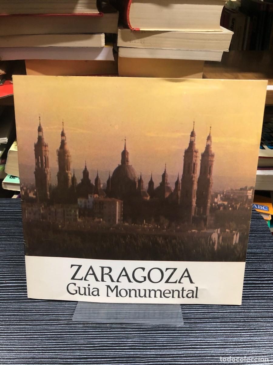 Libros: Zaragoza: Gu&iacute;a Monumental Publicaci&oacute;n Tur&iacute;stica / Local