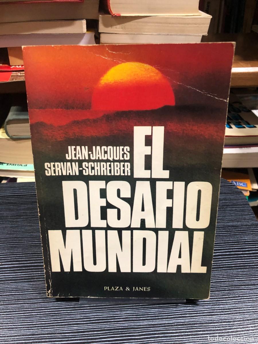 Libros: El desaf&iacute;o mundial Jean-Jacques Servan-Schreiber (Plaza & Jan&eacute;s)