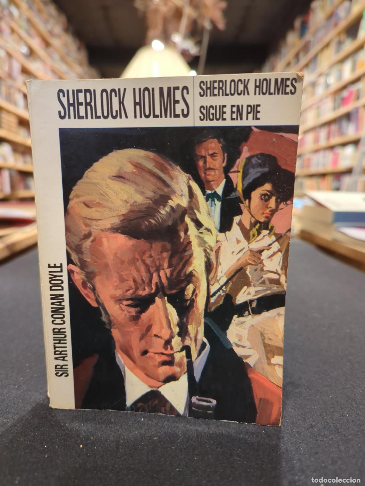 Libros: Sherlock Holmes sigue en pie - Arthur Conan Doyle