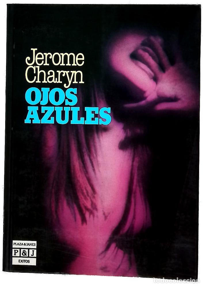 Libros: Ojos azules - Charyn, Jerome; V&aacute;zquez de Parga, Roger
