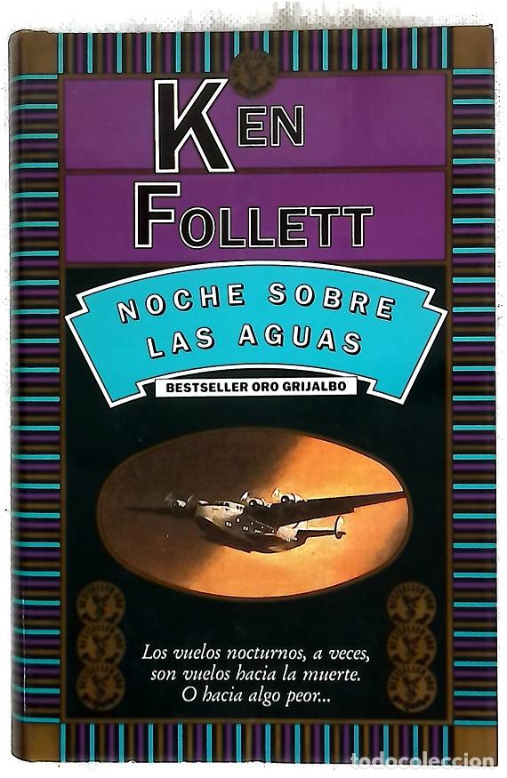 Libros: Noche sobre las aguas - Follett, Ken; Murillo, Eduardo G