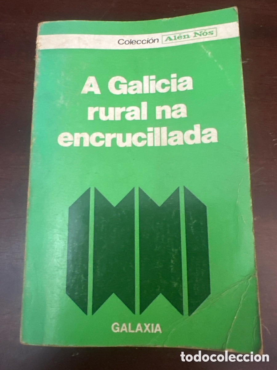Libros: A GALICIA RURAL NA ENCRUCILLADA 1975 GALAXIA