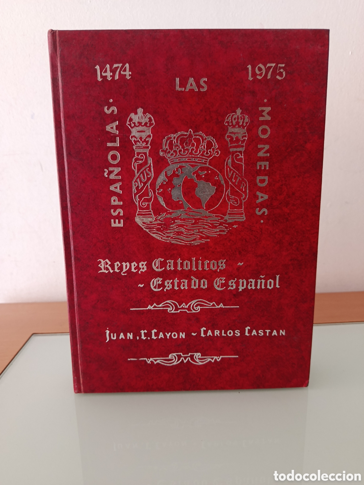 Libros: LAS MONEDAS ESPA&Ntilde;OLAS REYES CAT&Oacute;LICOS ESTADO ESPA&Ntilde;OL CAYON CASTAN