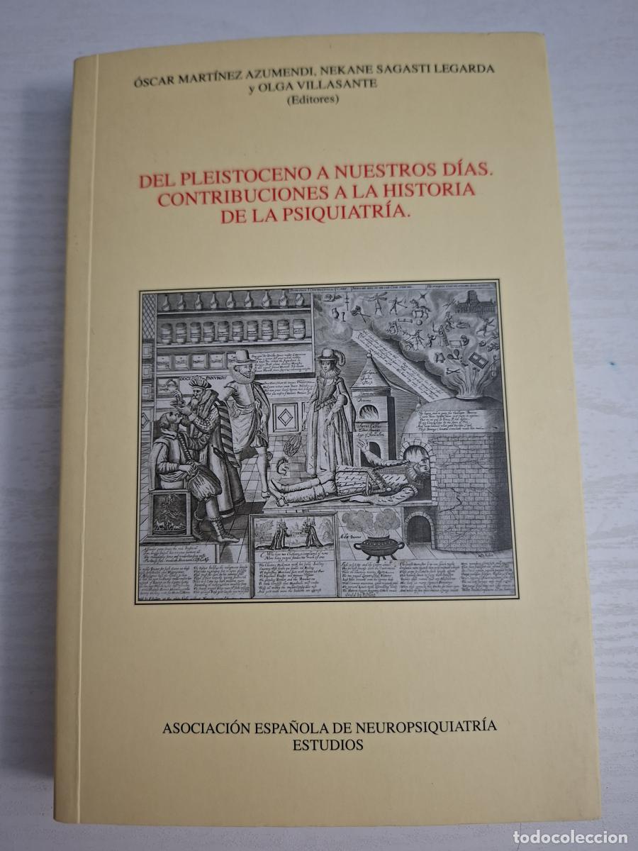 Libros: Del Pleistoceno a nuestros d&iacute;as. Contribuci&oacute;n a la historia de la psiquiatr&iacute;a - VV. AA.