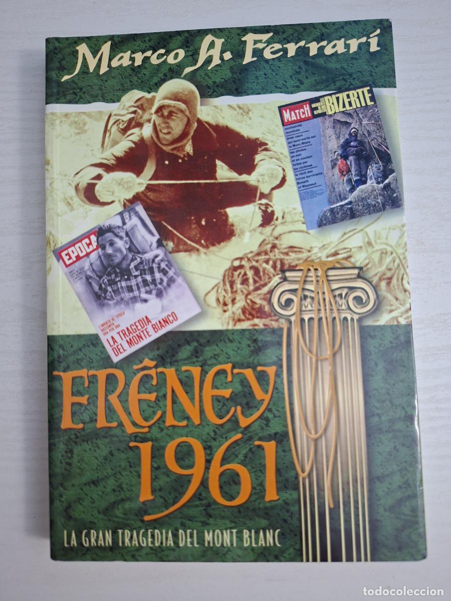 Libros: Fr&ecirc;ney 1961. La gran tragedia del Mont Blanc - Ferrari, Marco A.