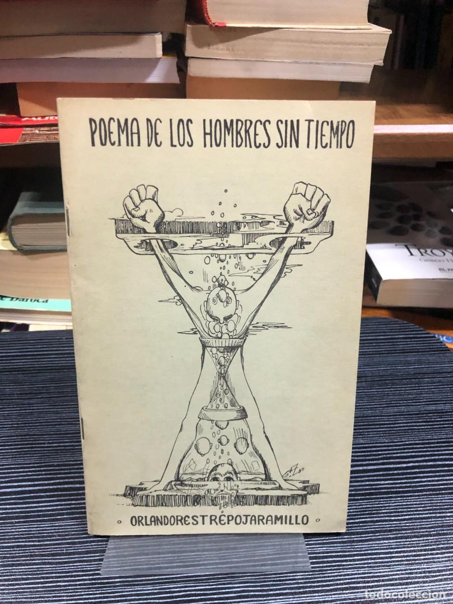 Libros: Poema de los hombres sin tiempo Orlando Restrepo Jaramillo