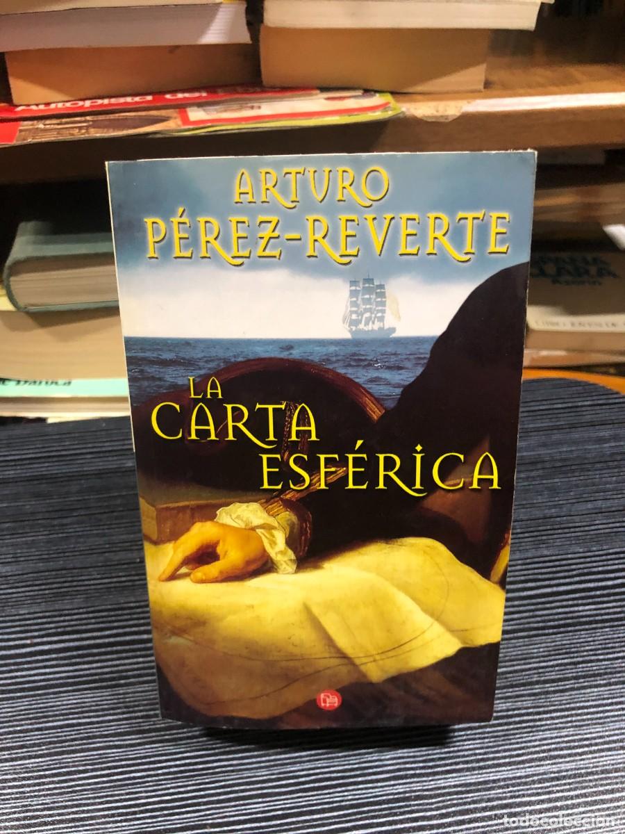 Libros: La carta esf&eacute;rica Arturo P&eacute;rez-Reverte (Punto de Lectura)