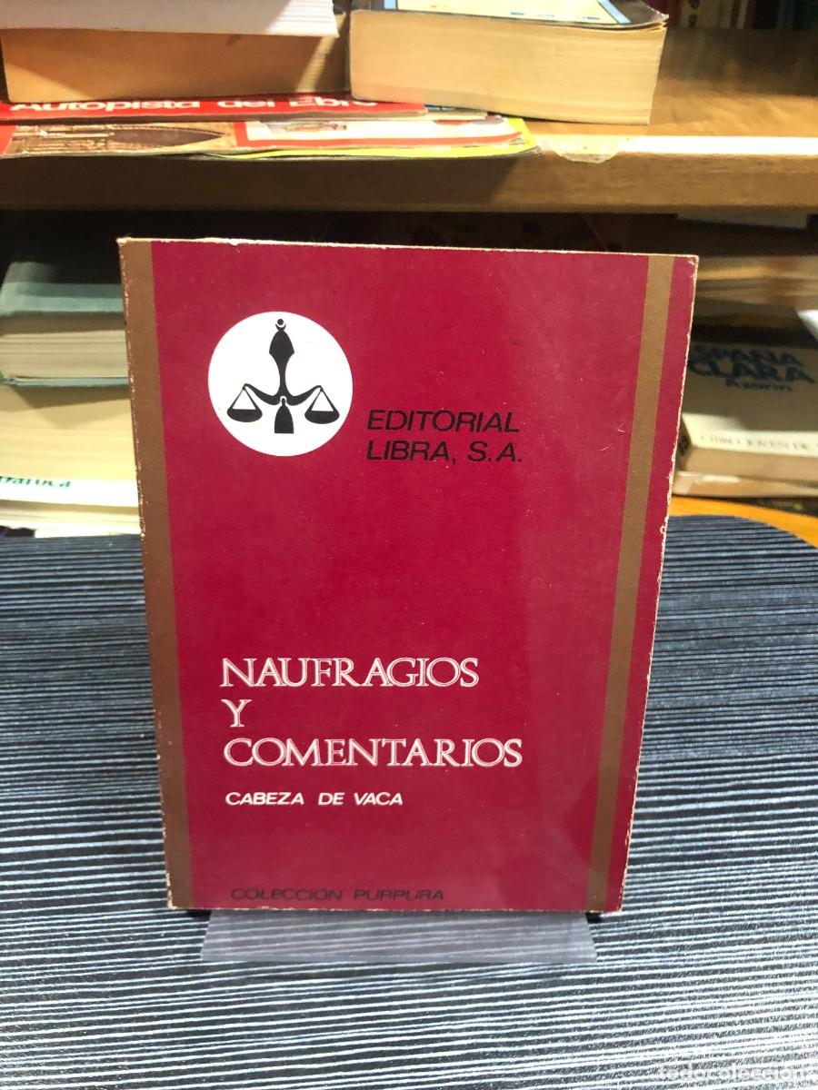 Libros: Naufragios y comentarios Cabeza de Vaca (Editorial Libra - Colecci&oacute;n P&uacute;pura)