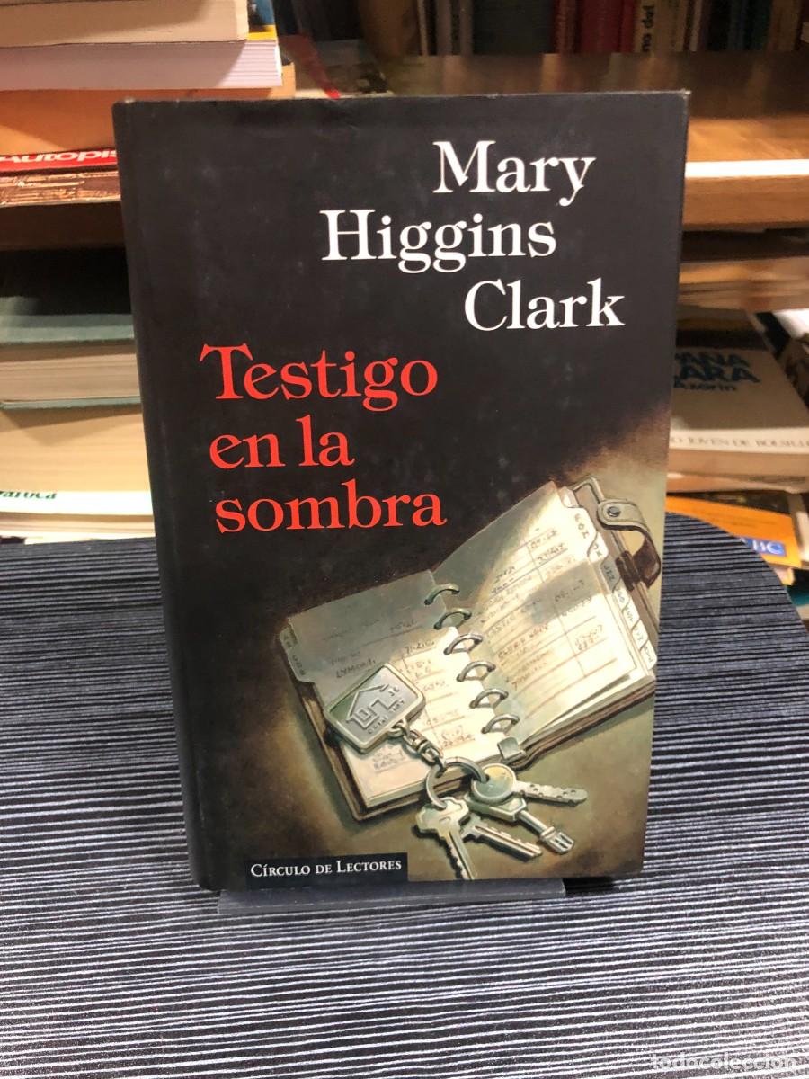 Libros: Testigo en la sombra Mary Higgins Clark (C&iacute;rculo de Lectores) - Foto 1