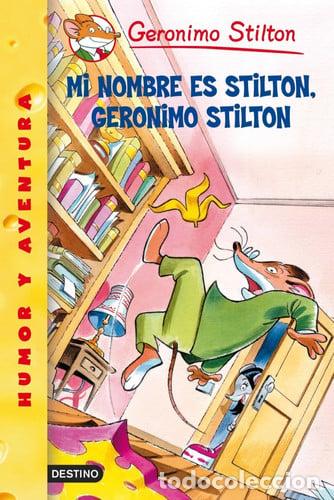 Libros: Mi nombre es Stilton, Geronimo Stilton Geronimo Stilton 1