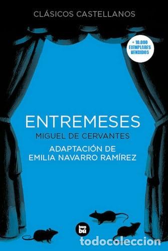 Libros: Entremeses - Miguel de Cervantes Saavedra.