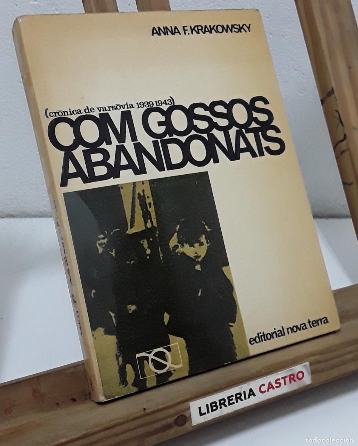 Libros: Com gossos abandonats. Cr&ograve;nica de Vars&ograve;via 1939-1943 - Anna F. Krakowsky.