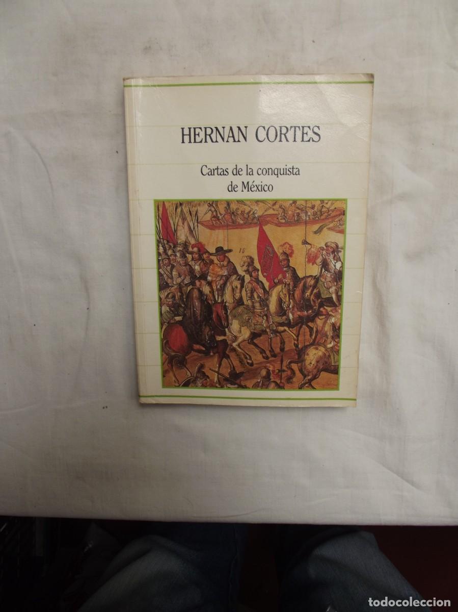Libros: HERNAN CIRTES CARTAS DE LA CONQUISTA DE MEXICO