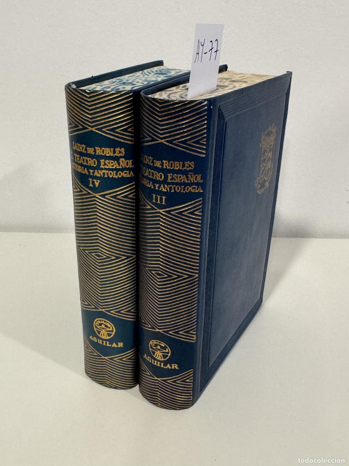 Libros: SAINZ de ROBLES, Federico Carlos. - El Teatro Espa&ntilde;ol, Historia y antolog&iacute;a. (Tomos III y IV).