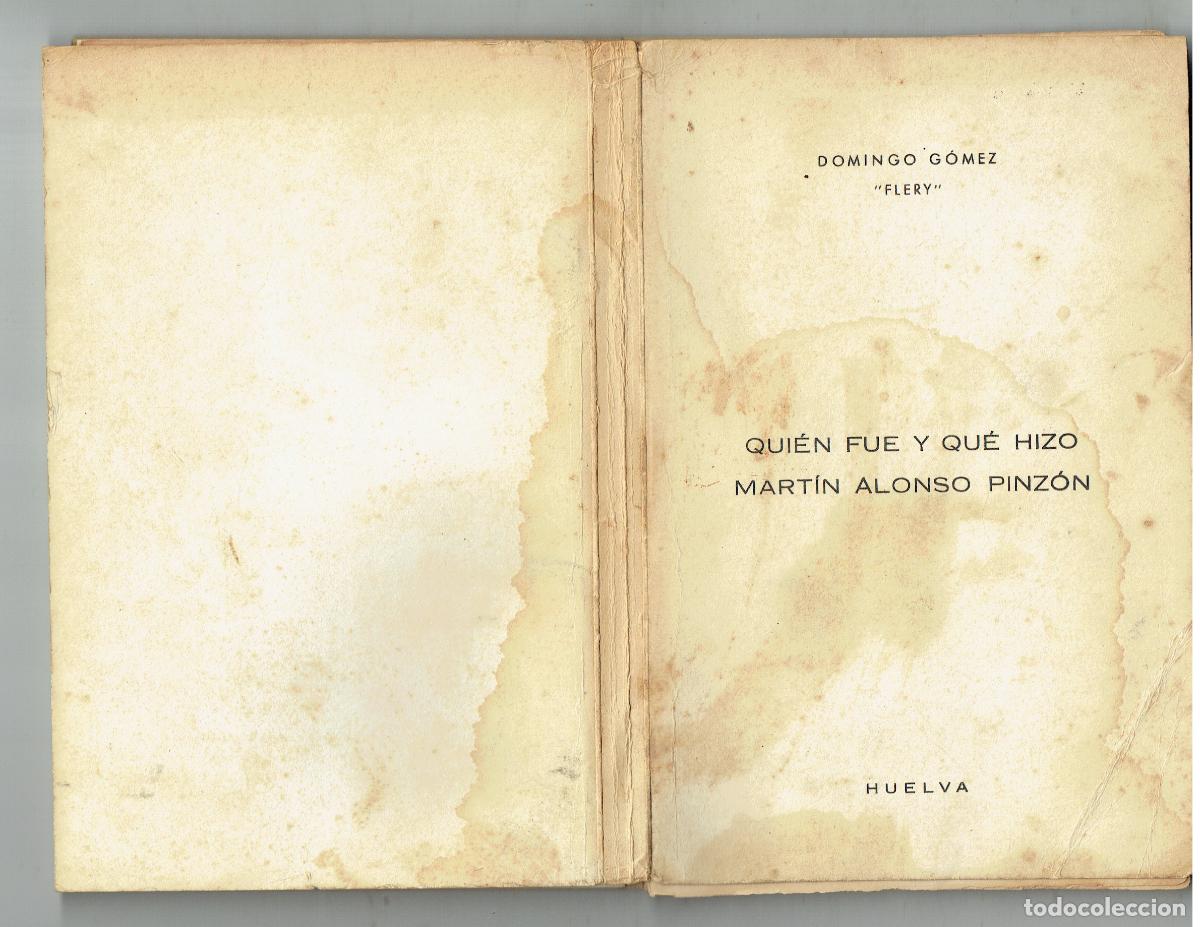 Libros: QUI&Eacute;N FUE Y QU&Eacute; HIZO MART&Iacute;N ALONSO PINZ&Oacute;N. DOMINGO G&Oacute;MEZ &uml;FLERY&uml;. HUELVA, 1968. ( Z/34.3)