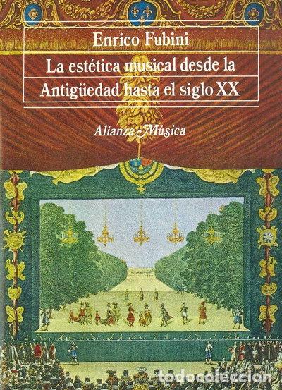 Libros: La est&eacute;tica musical desde la Antig&uuml;edad hasta el siglo XX- 9788420685311