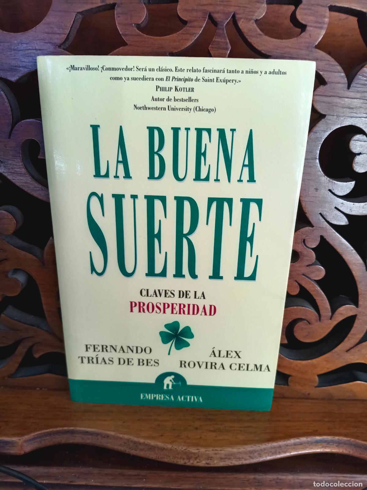 Libros: LA BUENA SUERTE, FERNANDO TRIAS DE BES. CLAVES DE LA PROSPERIDAD. URANO 2004