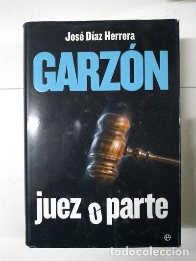 Libros: Garz&oacute;n: Juez o parte- 9788497346931