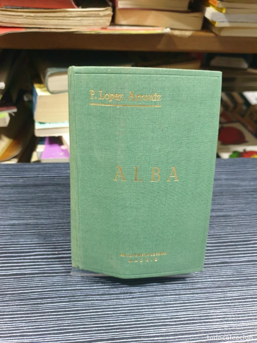 Libros: Alba o el nuevo rostro de la Virgen P. L&oacute;pez - Arroniz