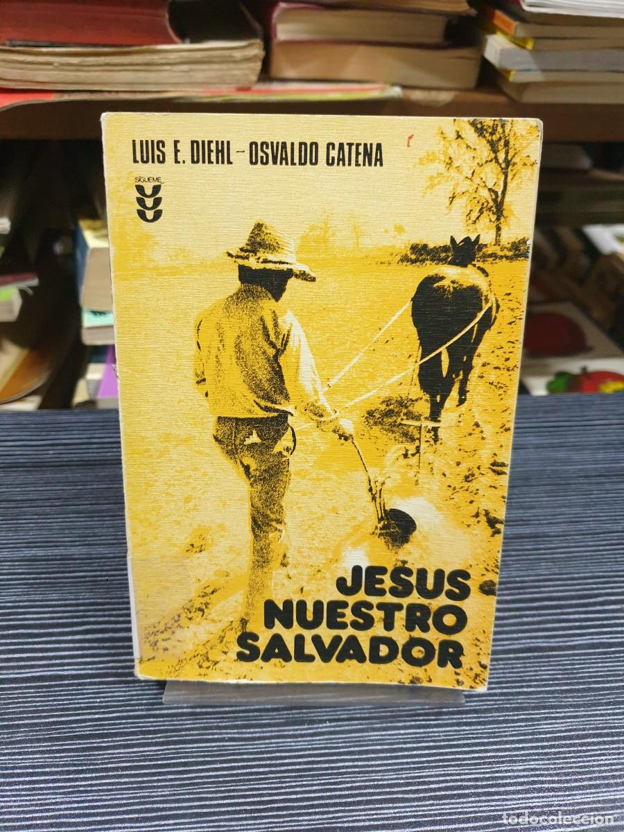 Libros: Jes&uacute;s nuestro Salvador Luis E. Diehl - Osvaldo Catena