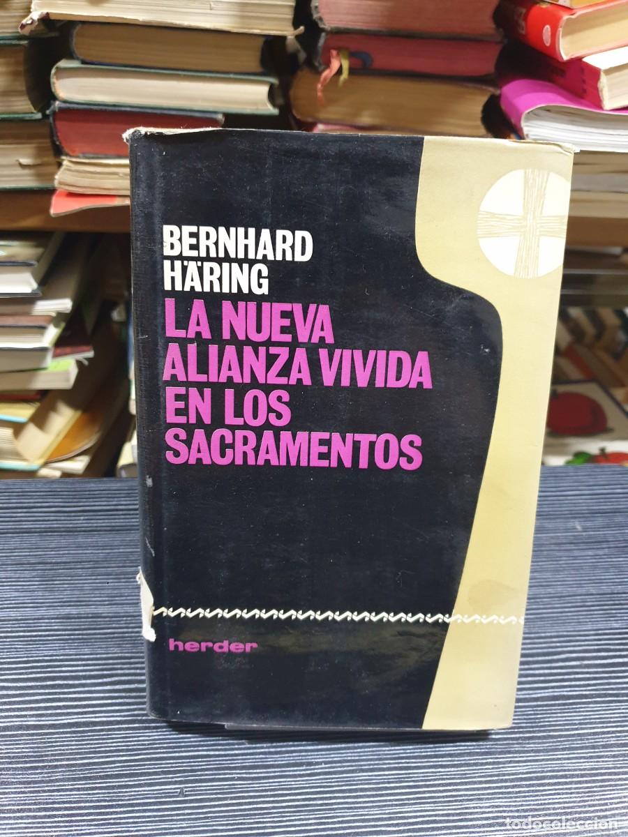 Libros: La Nueva Alianza vivida en los Sacramentos Bernhard H&auml;ring