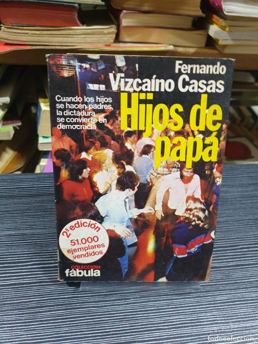 Libros: Hijos de pap&aacute; Fernando Vizca&iacute;no Casas