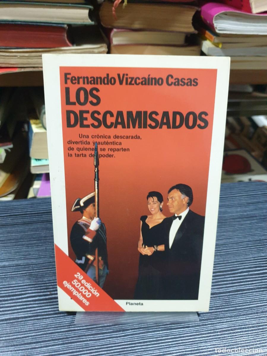 Libros: Los descamisados Fernando Vizca&iacute;no Casas
