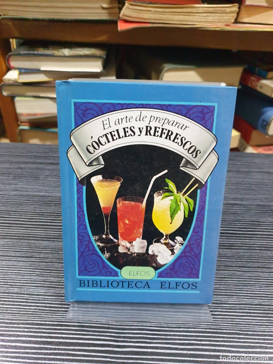 Libros: El arte de preparar c&oacute;cteles y refrescos