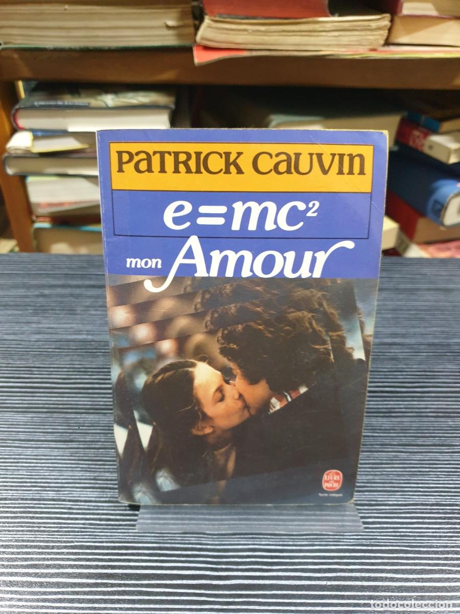 Libros: e=mc&sup2; mon Amour Patrick Cauvin