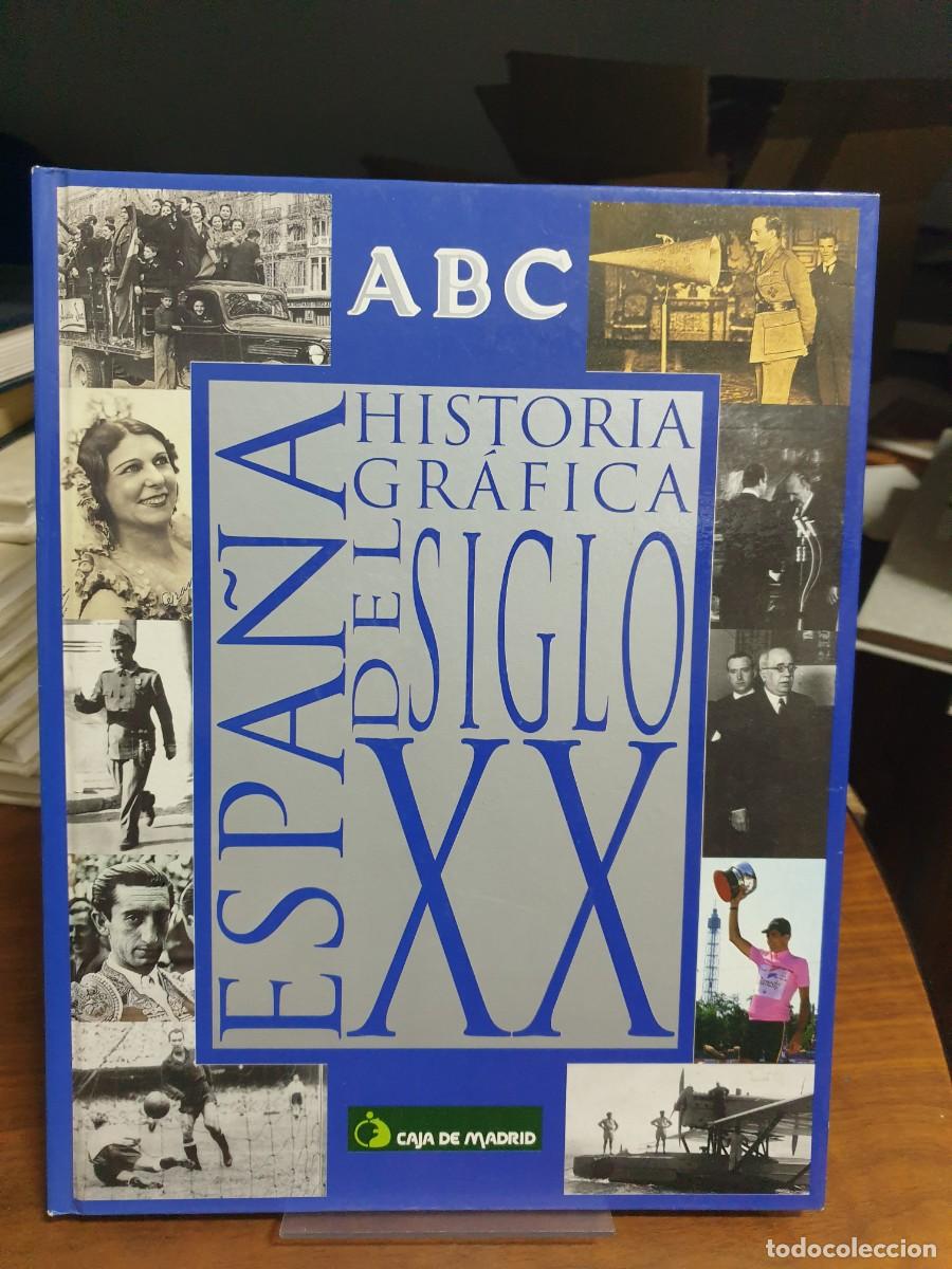 Libros: ABC: Espa&ntilde;a. Historia gr&aacute;fica del siglo XX