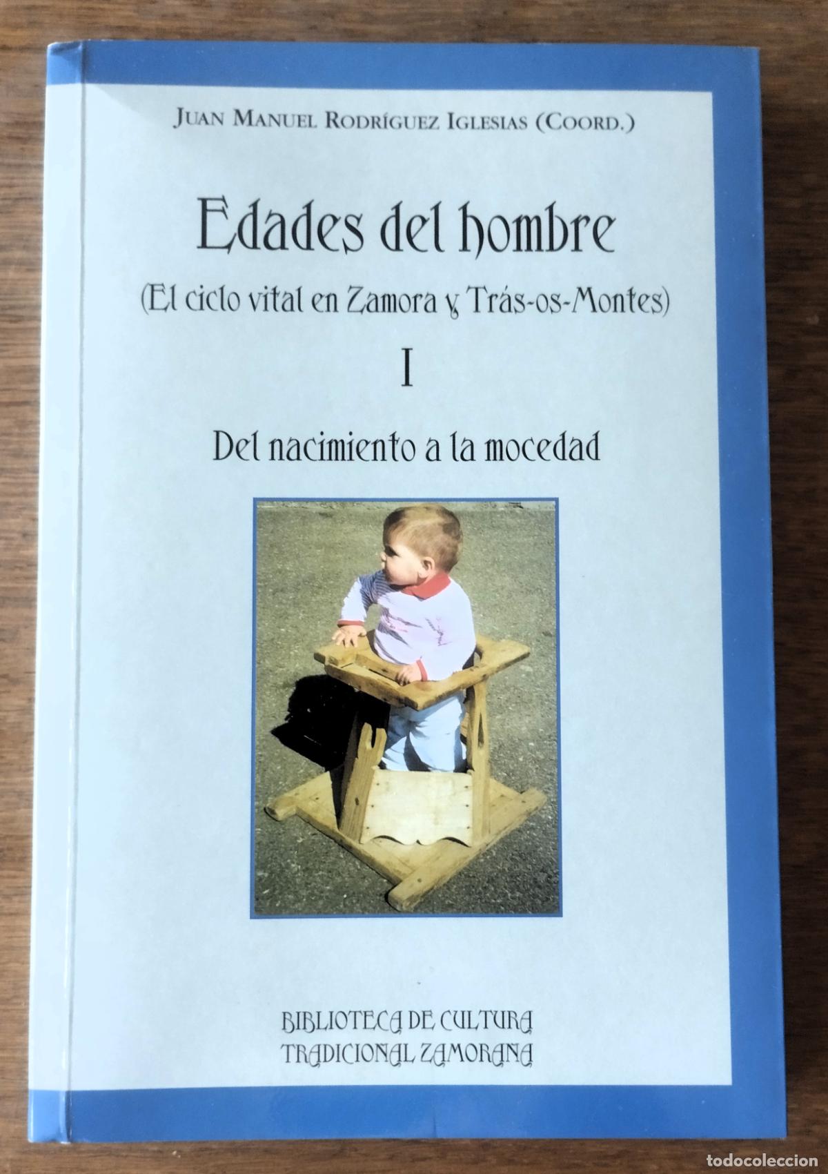 Libros: Edades del hombre, el ciclo vital en Zamora y tras-os-montes, I, Del nacimiento a la mocedad,