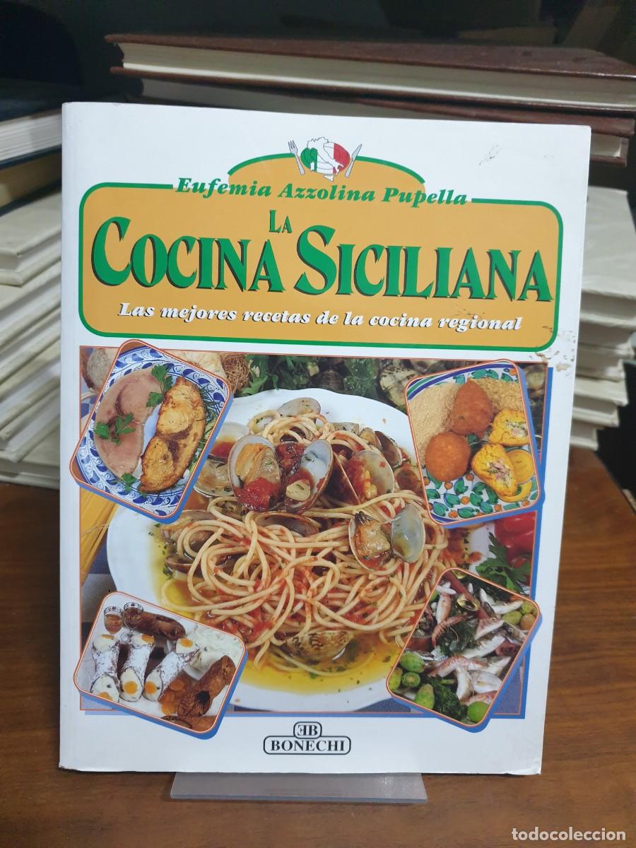 Libros: La cocina siciliana: Las mejores recetas de la cocina regional Eufemia Azzolina Pupella / Ed. Bonech